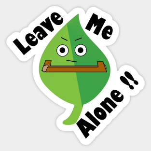 Leave Me Alone - Typography Design Sticker